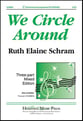 We Circle Around Three-Part Mixed choral sheet music cover